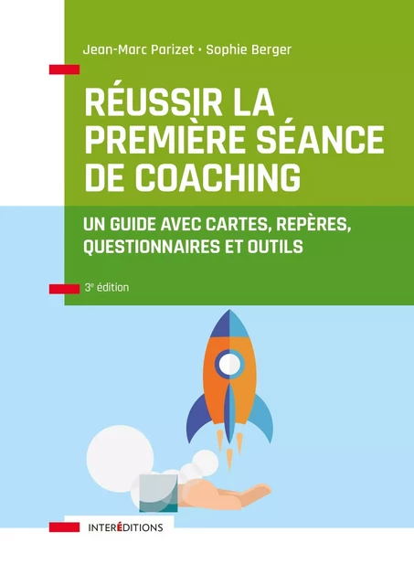 Réussir la première séance de coaching - 3e éd. - Jean-Marc Parizet, Sophie Berger - InterEditions