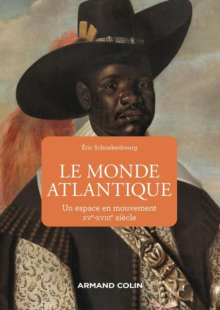 Le monde atlantique - Éric Schnakenbourg - Armand Colin