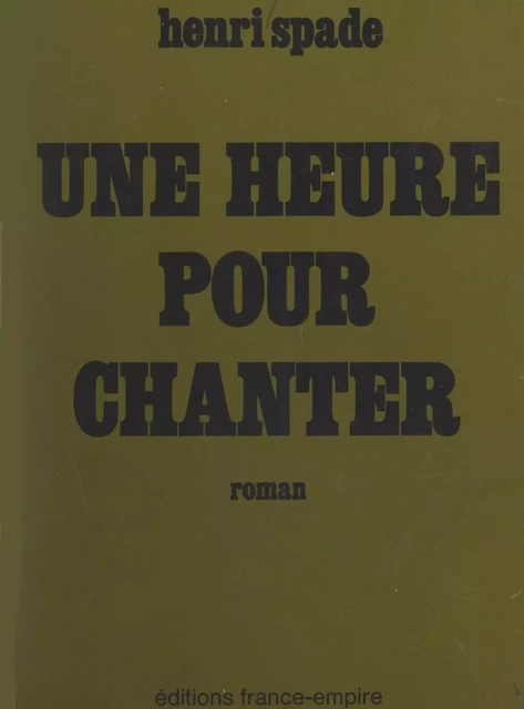 Une heure pour chanter - Henri Spade - FeniXX réédition numérique