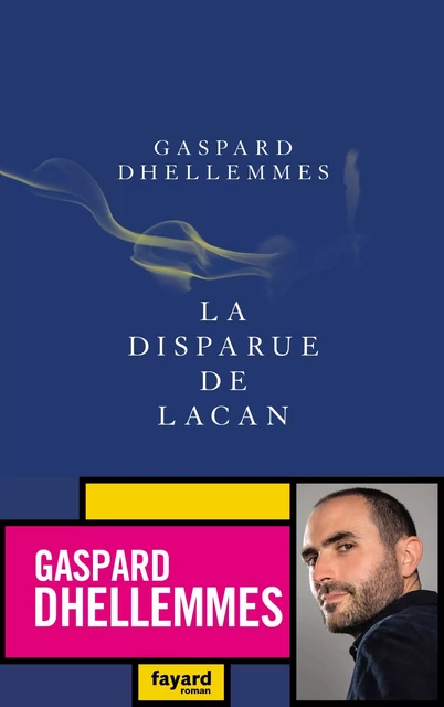 La disparue de Lacan - Gaspard Dhellemmes - Fayard