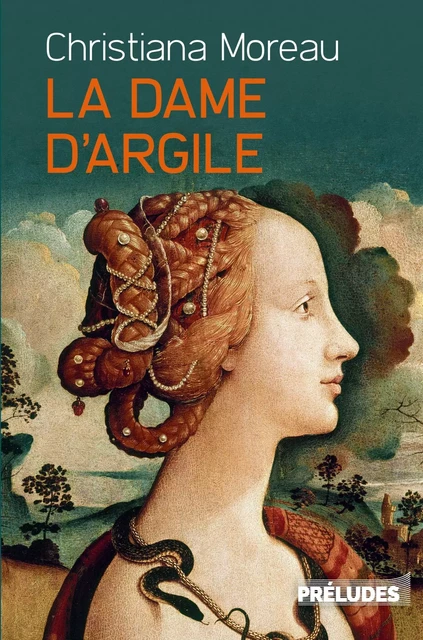 La Dame d'argile - Christiana Moreau - Préludes