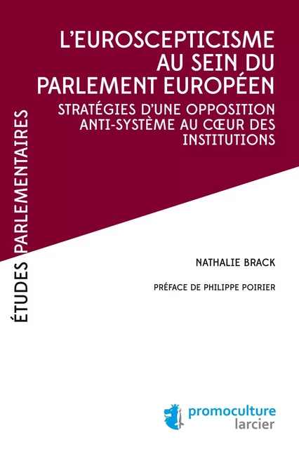 L'eurosceptiscisme au sein du parlement européen - Nathalie Brack - Éditions Larcier