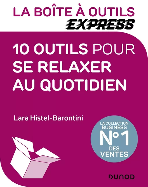 La Boîte à Outils Express - 10 outils pour se relaxer au quotidien - Lara Histel-Barontini - Dunod