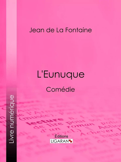 L'Eunuque - Jean de la Fontaine,  Ligaran - Ligaran