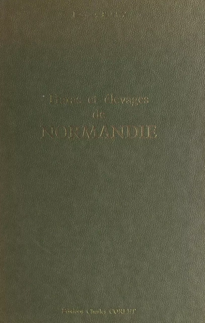 Haras et élevages de Normandie - Jacques Billy - FeniXX réédition numérique