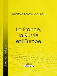 La France, la Russie et l'Europe