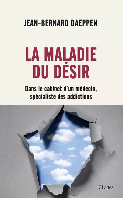 La Maladie du désir - Jean-Bernard Daeppen - JC Lattès