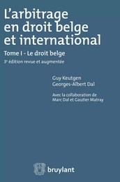 L'arbitrage en droit belge et international