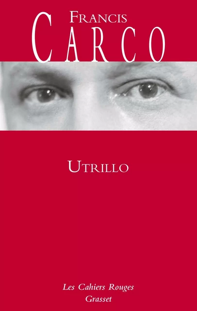 Utrillo - Francis Carco - Grasset