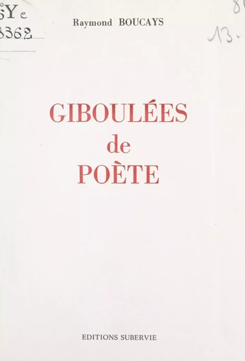 Giboulées de poète - Raymond Boucays - FeniXX réédition numérique