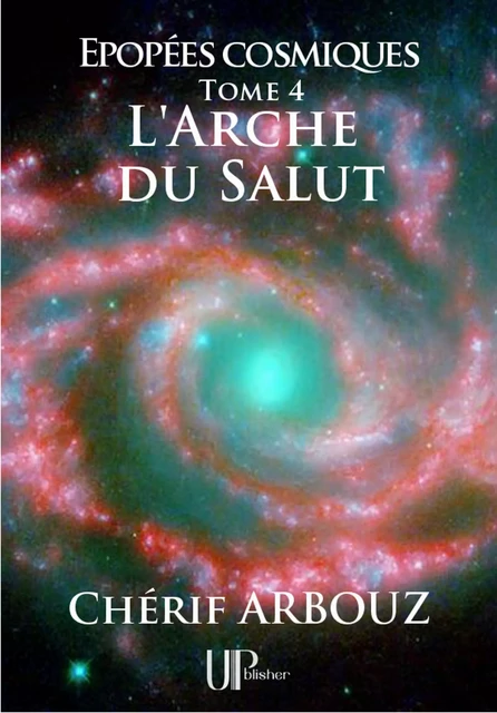 L'Arche du Salut - Chérif Arbouz - UPblisher