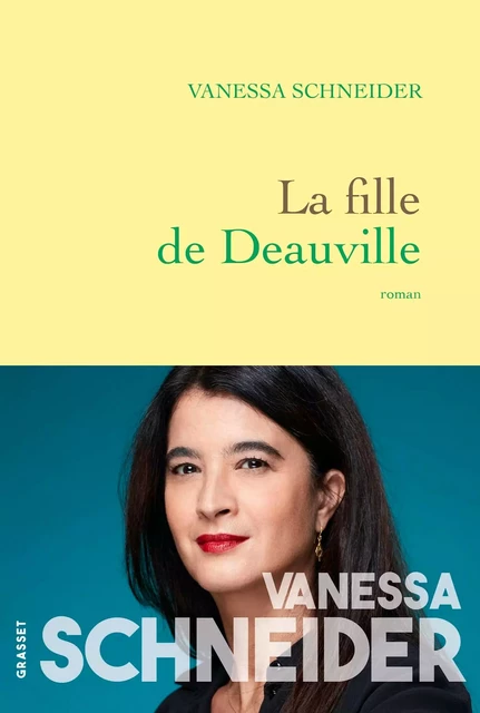 La fille de Deauville - Vanessa Schneider - Grasset