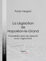 La Législation de Napoléon-le-Grand