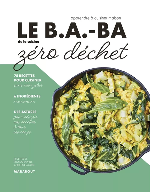 Le B.A-BA de la cuisine Zéro déchet - Christine Legeret - Marabout