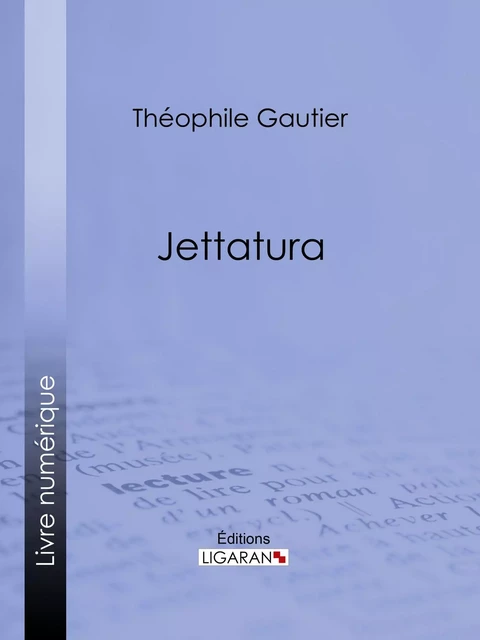 Jettatura - Théophile Gautier - Ligaran