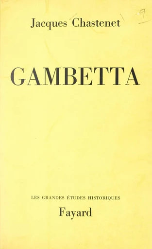 Gambetta - Jacques Chastenet - FeniXX réédition numérique