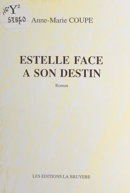 Estelle face à son destin - Anne-Marie Coupe - FeniXX réédition numérique