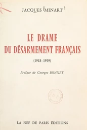 Le drame du désarmement français (1938-1939)