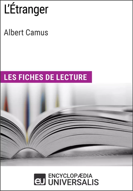 L'Étranger d'Albert Camus -  Encyclopaedia Universalis - Encyclopaedia Universalis