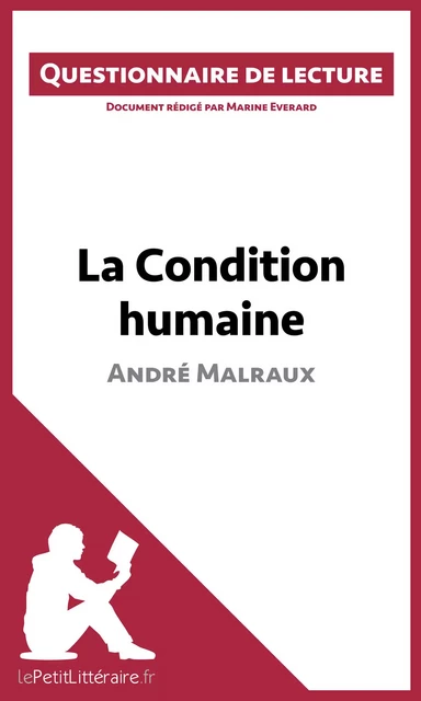 La Condition humaine d'André Malraux -  lePetitLitteraire, Marine Everard - lePetitLitteraire.fr