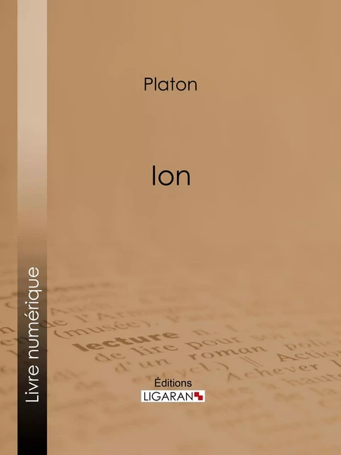 Ion -  Platon,  Ligaran - Ligaran