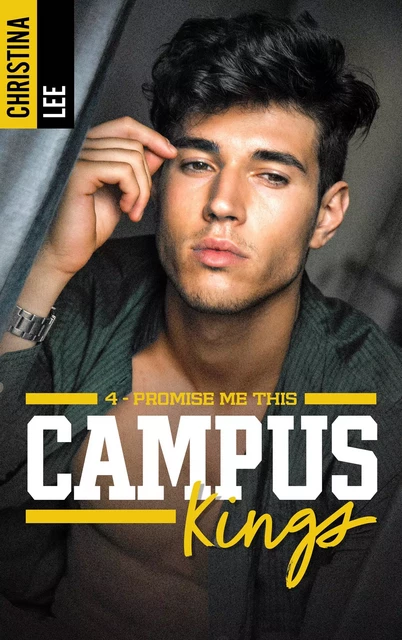 Campus Kings - Tome 4, Promise me this - Christina Lee - BMR