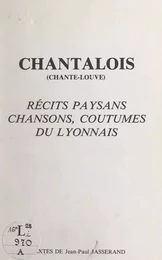 Chantalois (chante-louve)