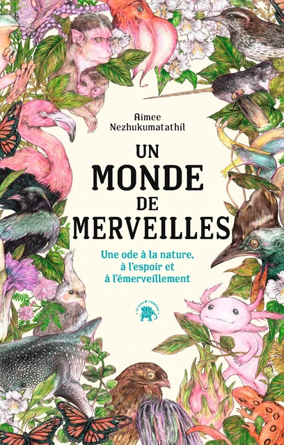 Un monde de merveilles - Nezhukumatathil Aimee - Le lotus et l'éléphant