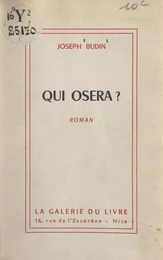 Qui osera ?