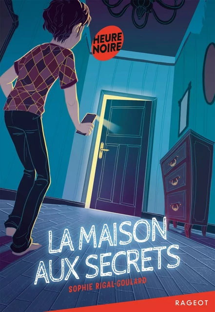 La maison aux secrets - Sophie Rigal-Goulard - Rageot Editeur