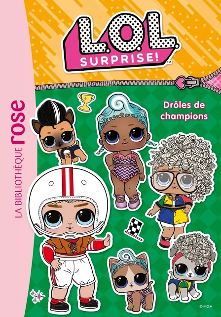 L.O.L. Surprise ! 17 - Drôles de champions -  MGA Entertainment - Hachette Jeunesse