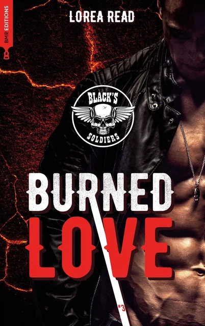 Black's soldiers T3 - Burned Love - Lorea READ - BMR