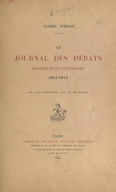 Le "Journal des débats politiques et littéraires", 1814-1914 - Alfred Péreire - FeniXX réédition numérique