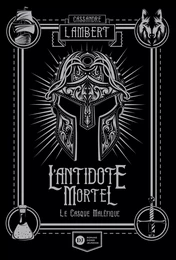 L'Antidote Mortel, tome 2