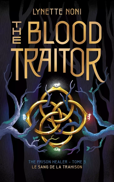 The Prison Healer - tome 3 - The Blood Traitor - Lynette Noni - Hachette Romans