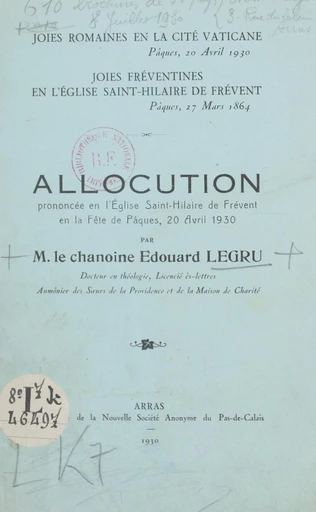 Joies romaines en la cité Vaticane, Pâques, 20 avril 1930. Joies fréventines en l'église Saint-Hilaire de Frévent, Pâques, 27 mars 1864 - Édouard Legru - FeniXX réédition numérique