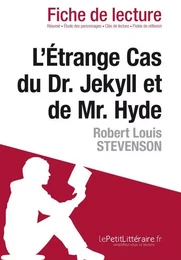 L'Étrange Cas du Dr Jekyll et de Mr Hyde de Robert Louis Stevenson (Fiche de lecture)