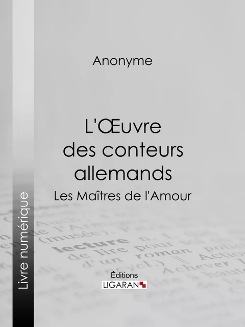 L'Oeuvre des conteurs allemands -  Anonyme,  Ligaran - Ligaran