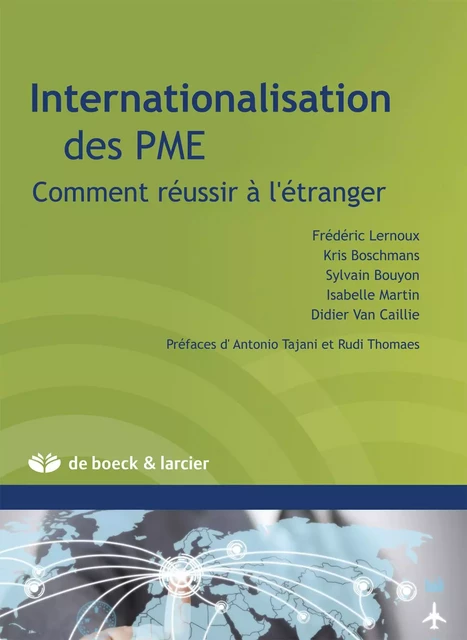 Internationalisation des PME - Kris Boschmans, Sylvain Bouyon, Frédéric Lernoux, Isabelle Martin, Didier Van Caillie - Éditions Larcier