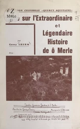 Étude sur l'extraordinaire et légendaire histoire de ô Merle