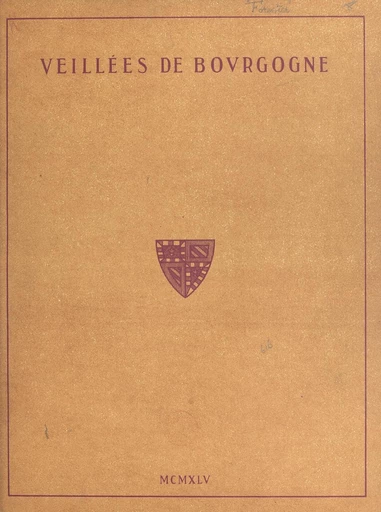 Veillées de Bourgogne - Paul Cazin, Henri Forestier, Roger Tisserand - FeniXX réédition numérique