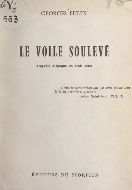 Le voile soulevé - Georges Eulin - FeniXX réédition numérique