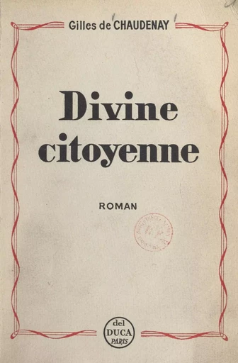 Divine citoyenne - Gilles de Chaudenay - FeniXX réédition numérique