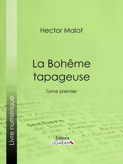 La Bohême tapageuse - Hector Malot,  Ligaran - Ligaran