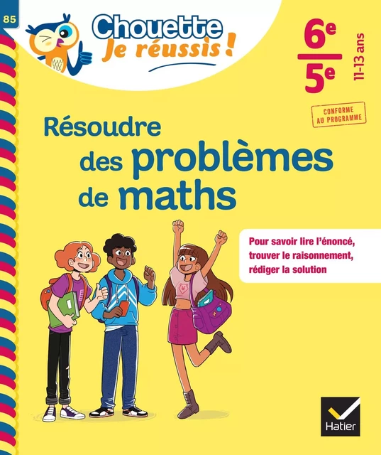 Résoudre des problèmes de maths 6e, 5e - Chouette, Je réussis ! - Gisèle Chapiron, Michel Mante, Catherine Pérotin - Hatier