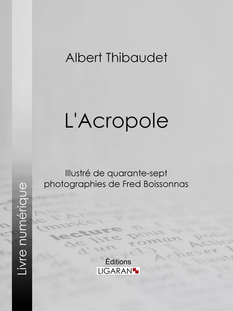 L'Acropole - Albert Thibaudet,  Ligaran - Ligaran