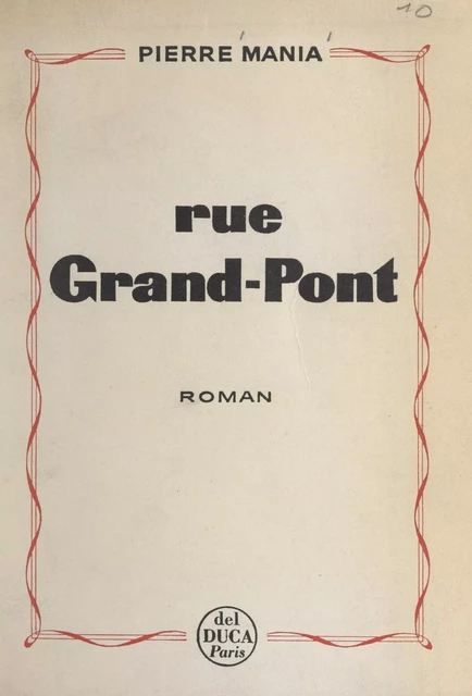 Rue Grand-Pont - Pierre Mania - FeniXX réédition numérique