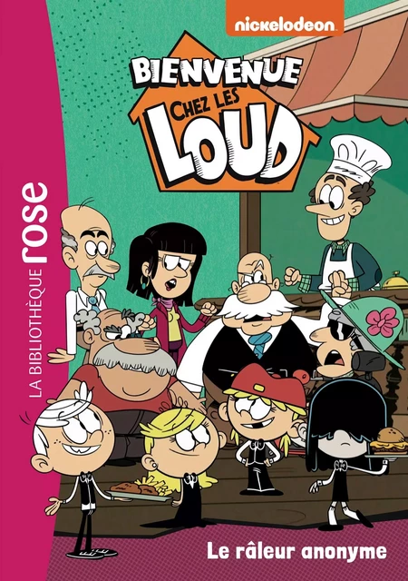 Bienvenue chez les Loud 41 - Le râleur anonyme -  Nickelodeon - Hachette Jeunesse