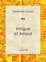 Intrigue et Amour