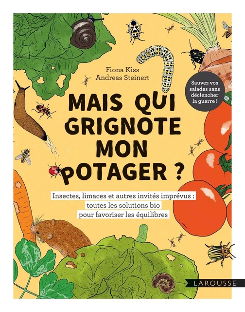 Mais qui grignote mon potager ? - Fiona Kiss, Andreas Steinert - Larousse